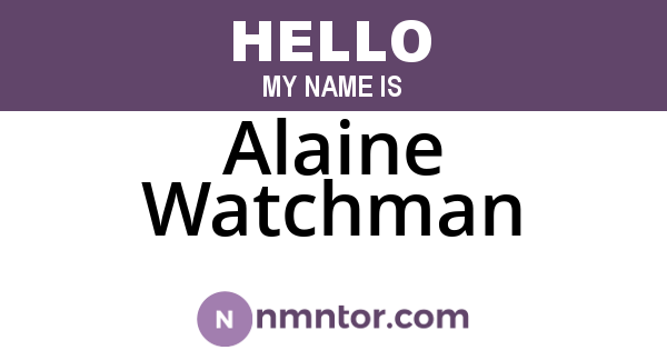 Alaine Watchman