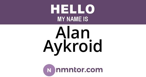 Alan Aykroid