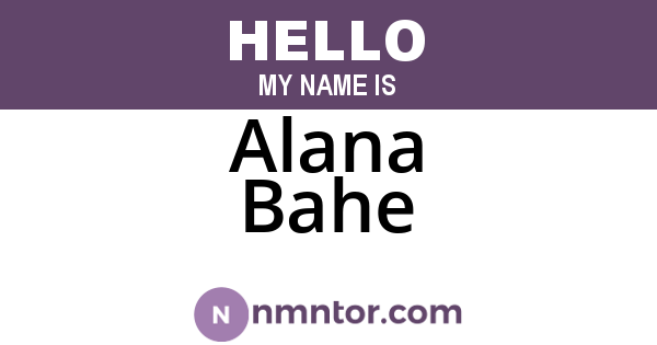 Alana Bahe
