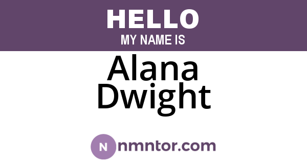 Alana Dwight
