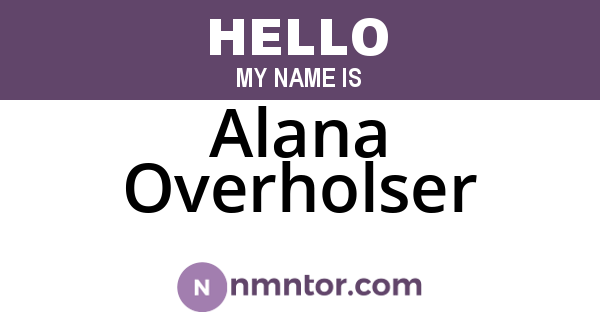 Alana Overholser