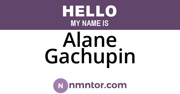 Alane Gachupin