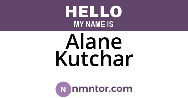 Alane Kutchar
