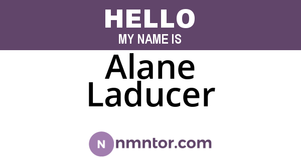 Alane Laducer