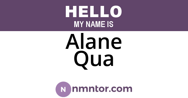 Alane Qua