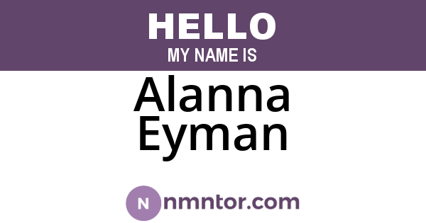 Alanna Eyman