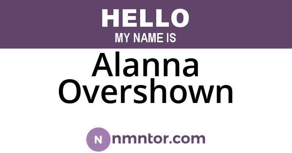 Alanna Overshown