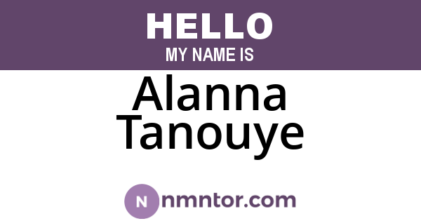 Alanna Tanouye