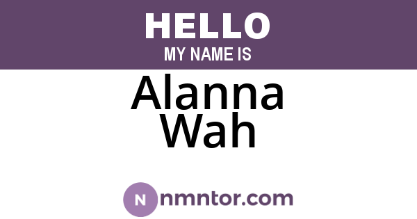 Alanna Wah