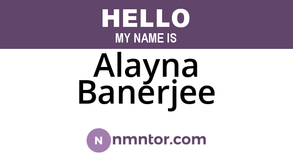 Alayna Banerjee