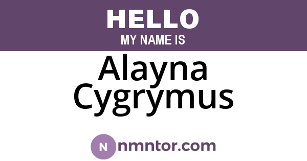 Alayna Cygrymus