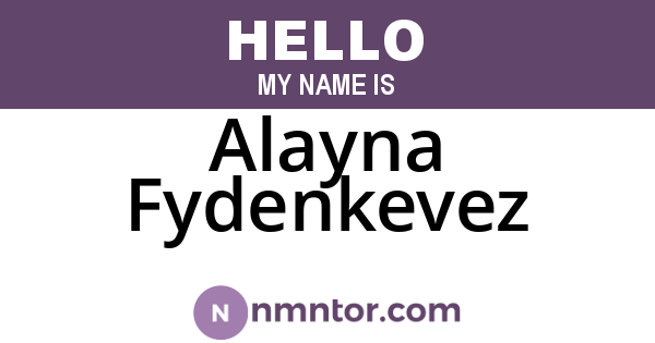 Alayna Fydenkevez