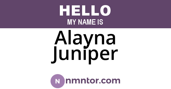 Alayna Juniper