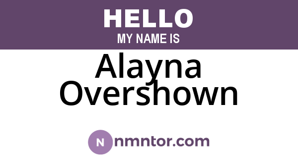 Alayna Overshown
