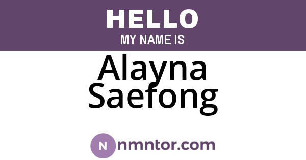 Alayna Saefong