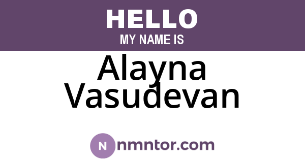 Alayna Vasudevan