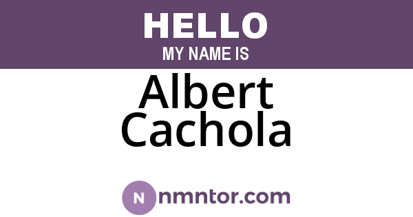 Albert Cachola