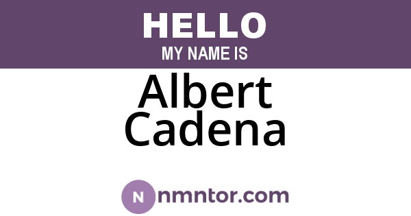 Albert Cadena