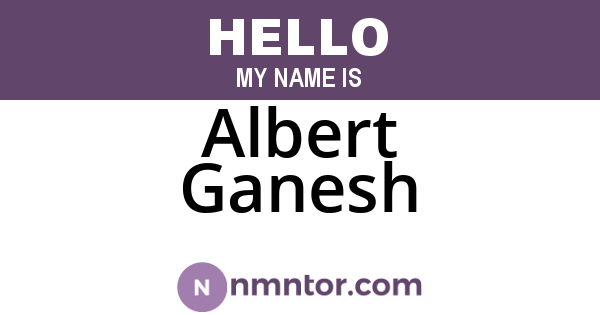Albert Ganesh