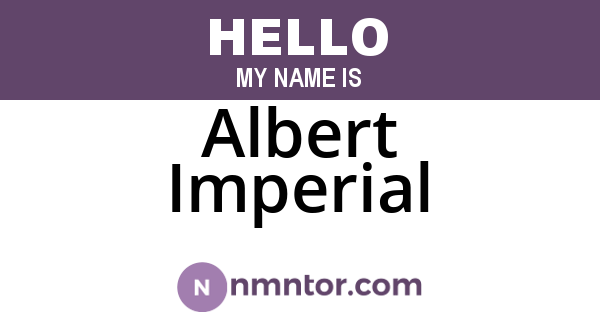 Albert Imperial