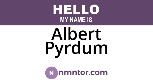 Albert Pyrdum
