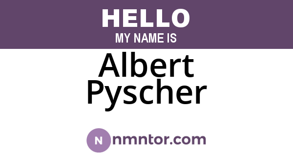 Albert Pyscher