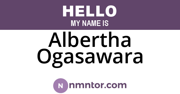 Albertha Ogasawara