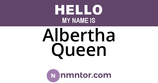 Albertha Queen