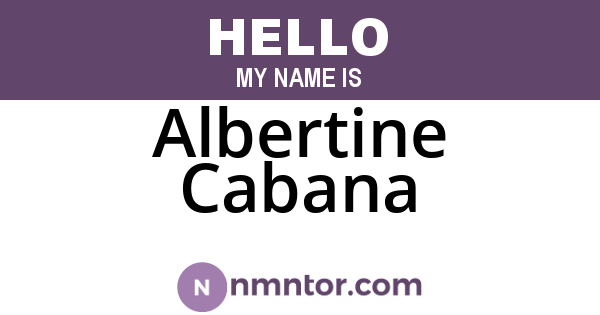 Albertine Cabana