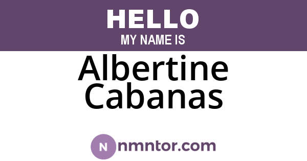 Albertine Cabanas