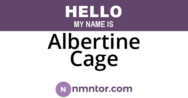 Albertine Cage