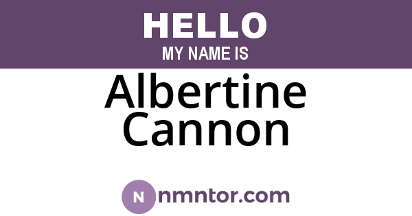 Albertine Cannon
