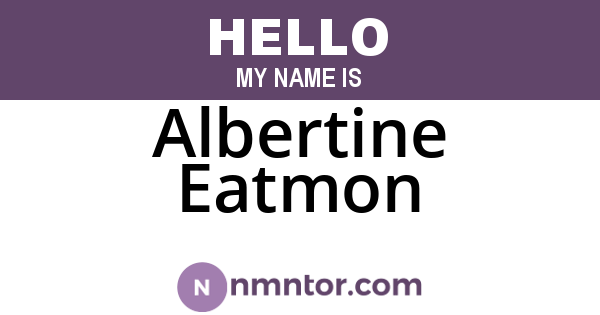 Albertine Eatmon