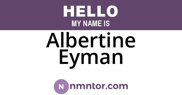 Albertine Eyman