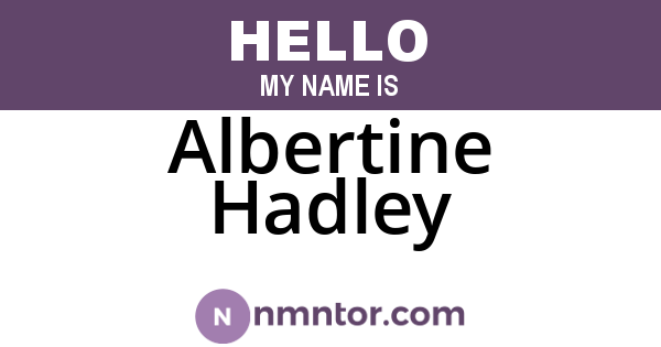 Albertine Hadley
