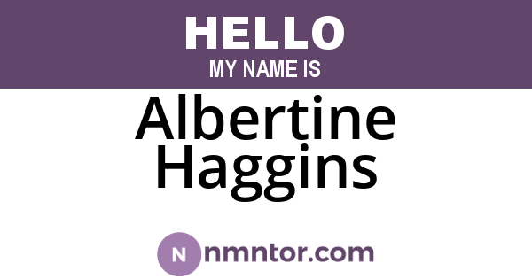 Albertine Haggins