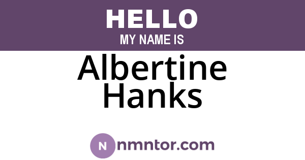 Albertine Hanks