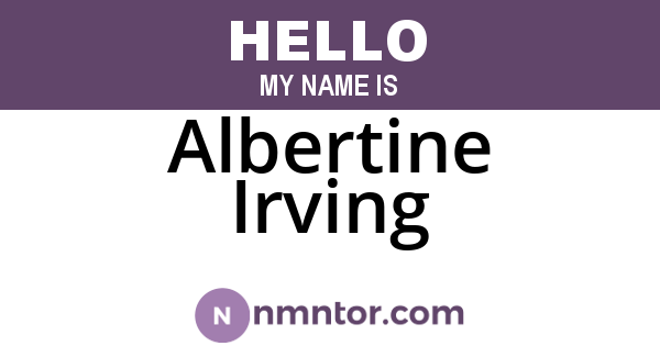 Albertine Irving