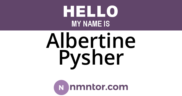 Albertine Pysher