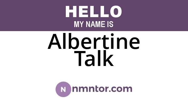 Albertine Talk