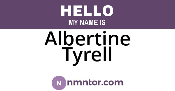 Albertine Tyrell