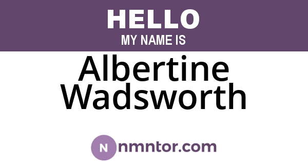 Albertine Wadsworth