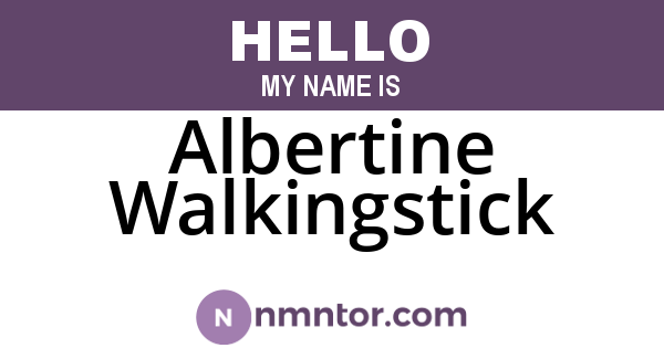 Albertine Walkingstick
