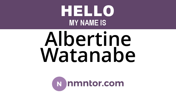 Albertine Watanabe