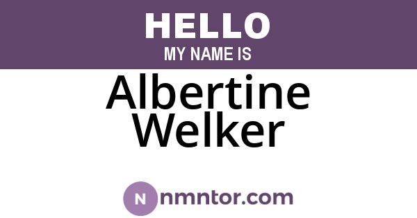 Albertine Welker