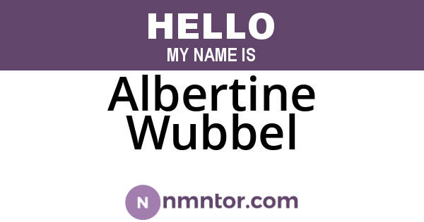 Albertine Wubbel