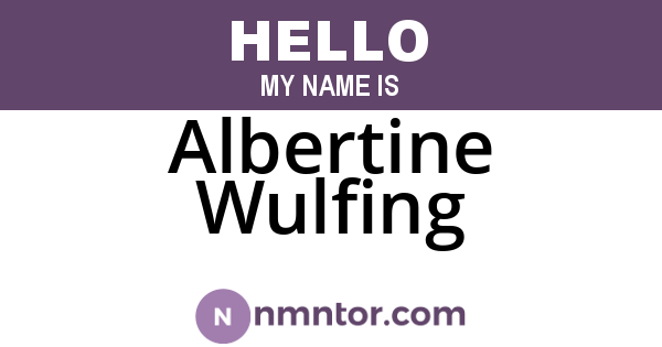 Albertine Wulfing