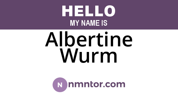 Albertine Wurm
