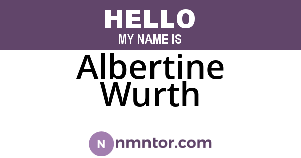 Albertine Wurth
