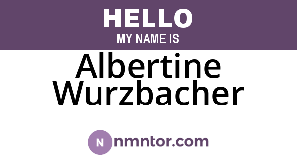 Albertine Wurzbacher